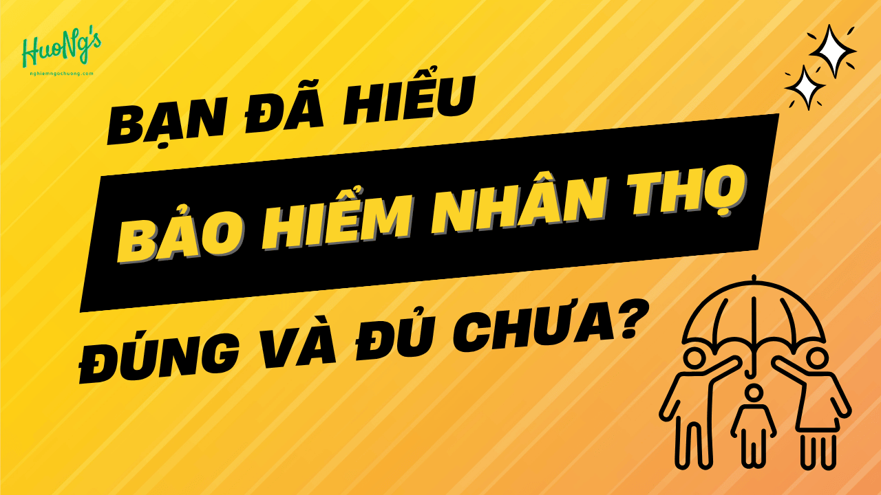 hieu dung ve bao hiem nhan tho